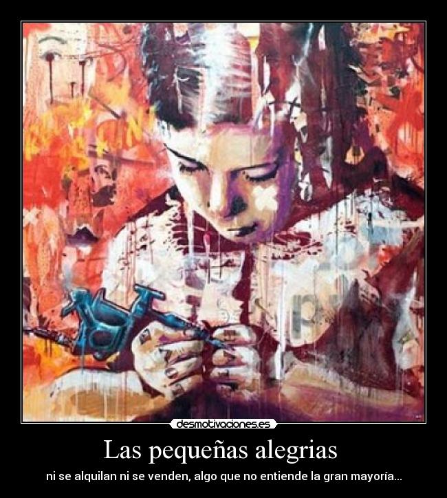 Las pequeñas alegrias - ni se alquilan ni se venden, algo que no entiende la gran mayoría...