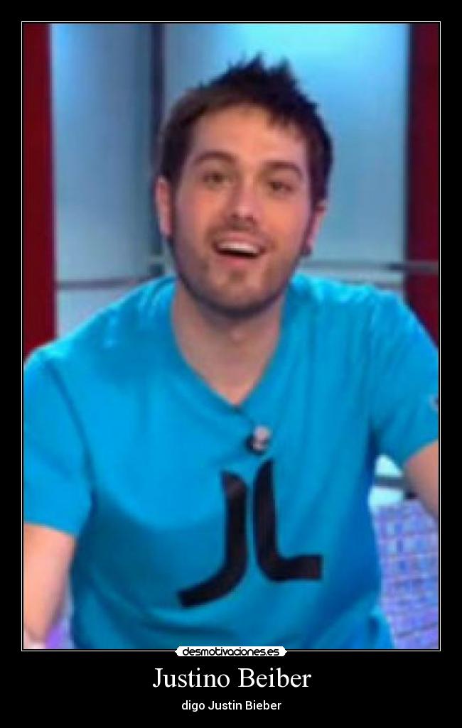 Justino Beiber - digo Justin Bieber