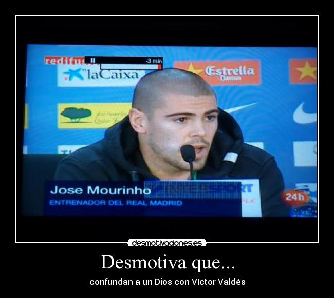 carteles deportes mourinho valdes futbol badillo desmotivaciones