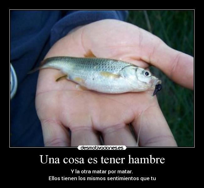 Una cosa es tener hambre -