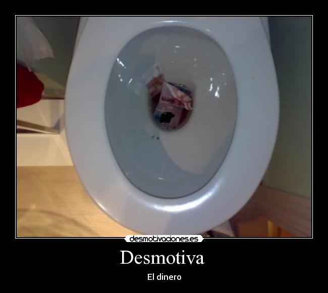 carteles desmotiva dinero desmotivaciones