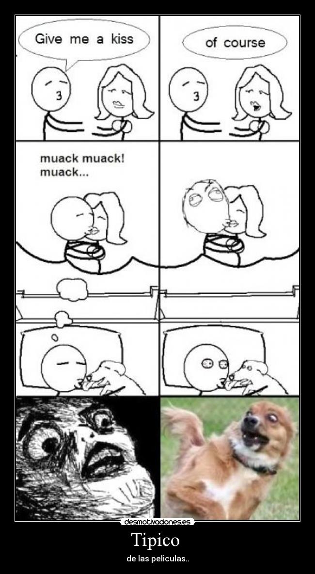 Tipico  - de las peliculas..