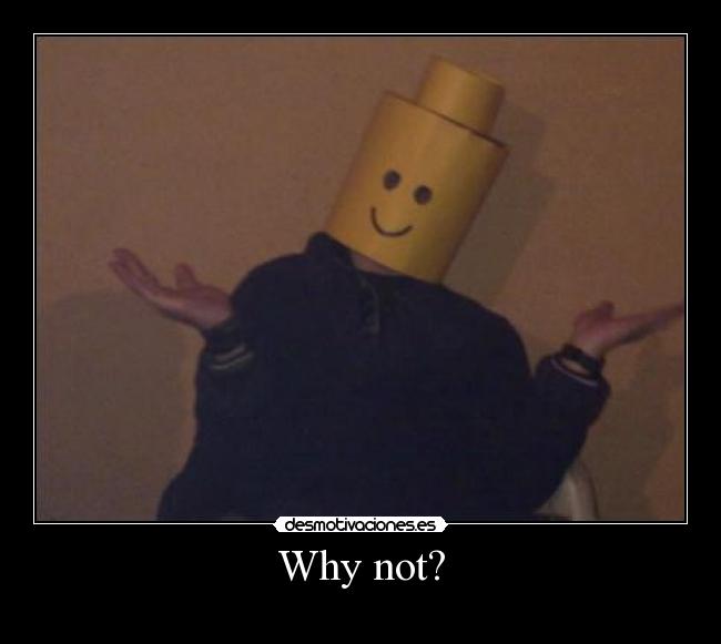carteles why not desmotivaciones