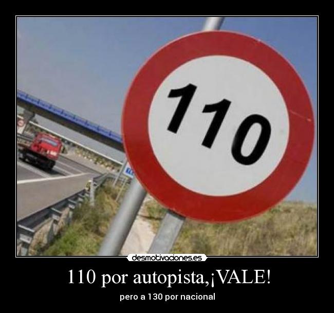 110 por autopista,¡VALE! -