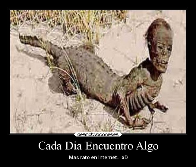 Cada Dia Encuentro Algo - Mas rato en Internet... xD