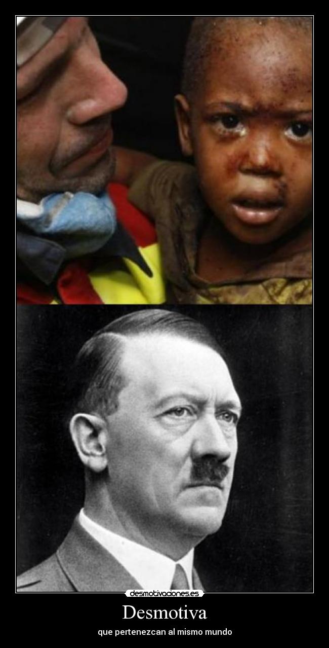 Desmotiva - que pertenezcan al mismo mundo