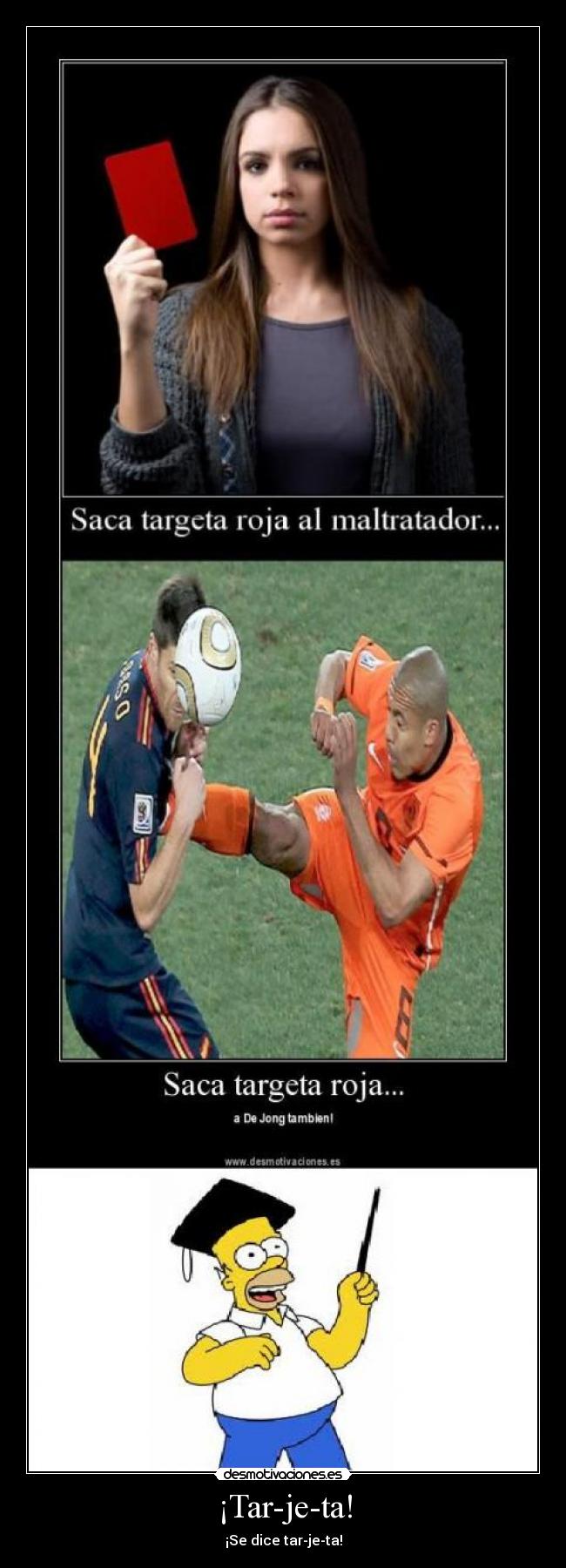 ¡Tar-je-ta! - ¡Se dice tar-je-ta!