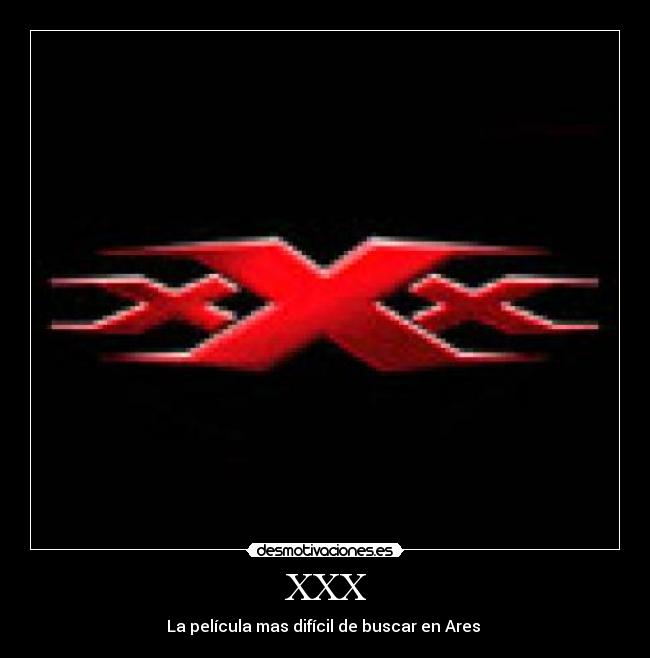 XXX - La película mas difícil de buscar en Ares 