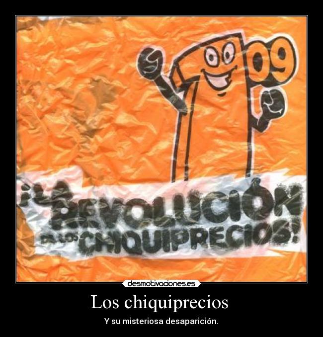 Los chiquiprecios  - Y su misteriosa desaparición.