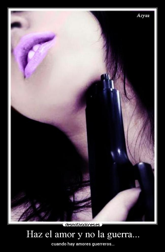 Haz el amor y no la guerra... - 