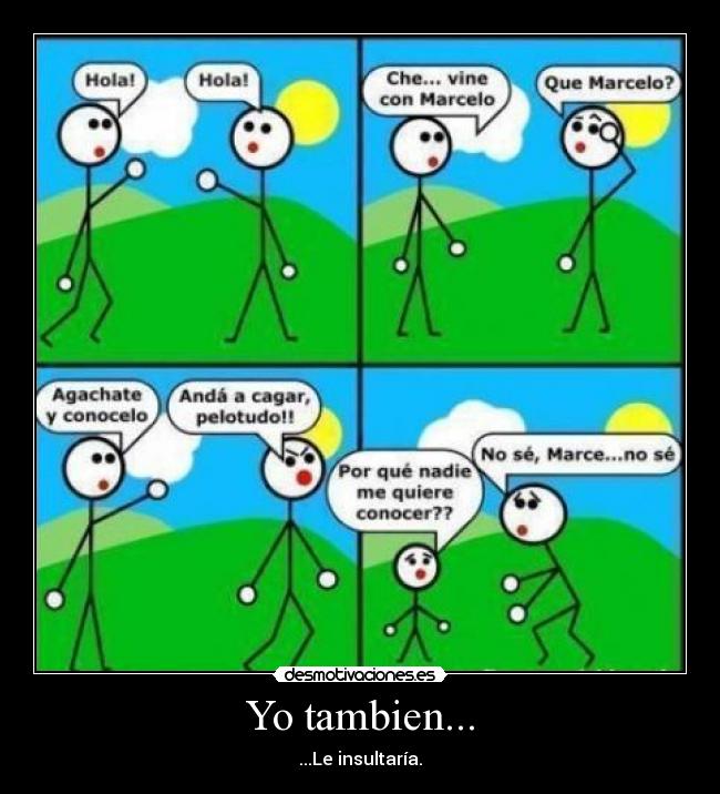 Yo tambien... -