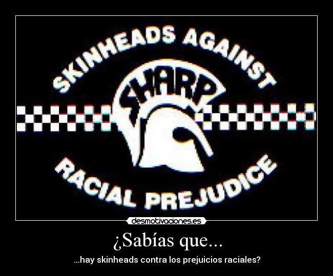 carteles skinhead contra prejuicios raciales sharp desmotivaciones