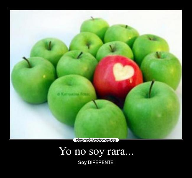 Yo no soy rara... -