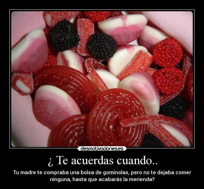 ¿ Te acuerdas cuando.. - 