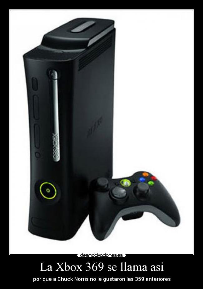 La Xbox 369 se llama asi -