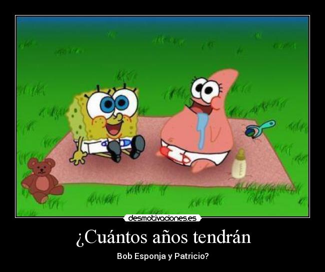 ¿Cuántos años tendrán -