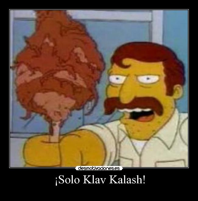 ¡Solo Klav Kalash! -
