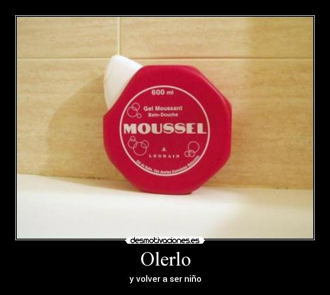 Olerlo - y volver a ser niño