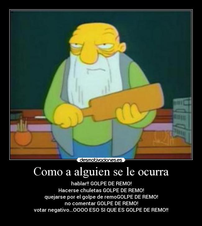 Como a alguien se le ocurra -