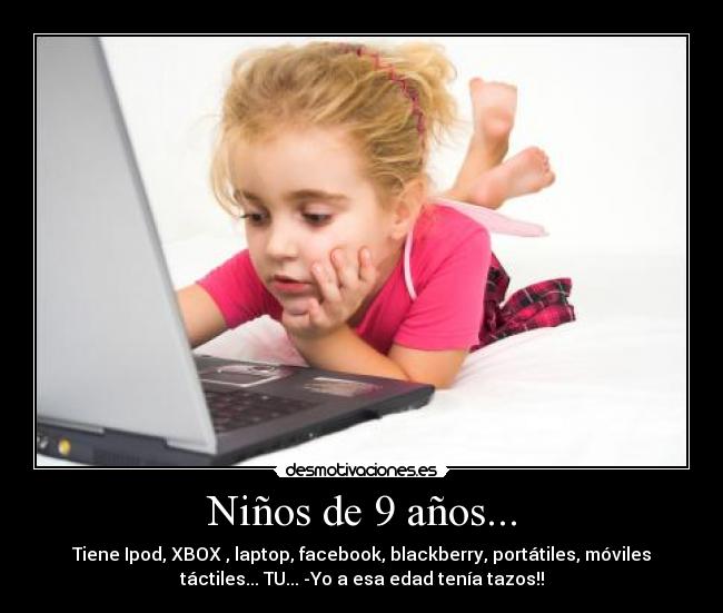 Niños de 9 años... -