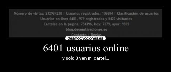 6401 usuarios online - y solo 3 ven mi cartel...