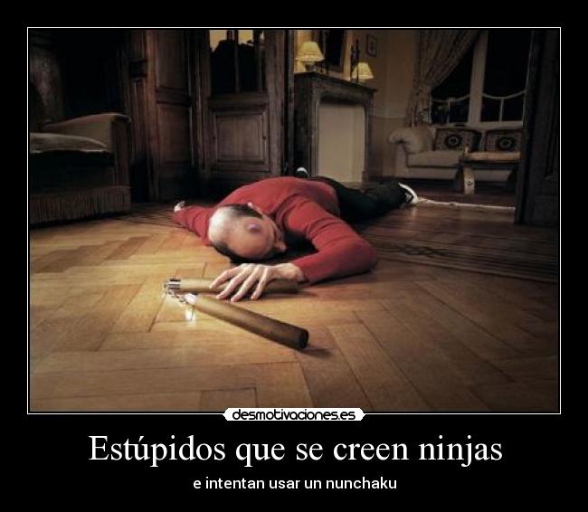 Estúpidos que se creen ninjas - e intentan usar un nunchaku