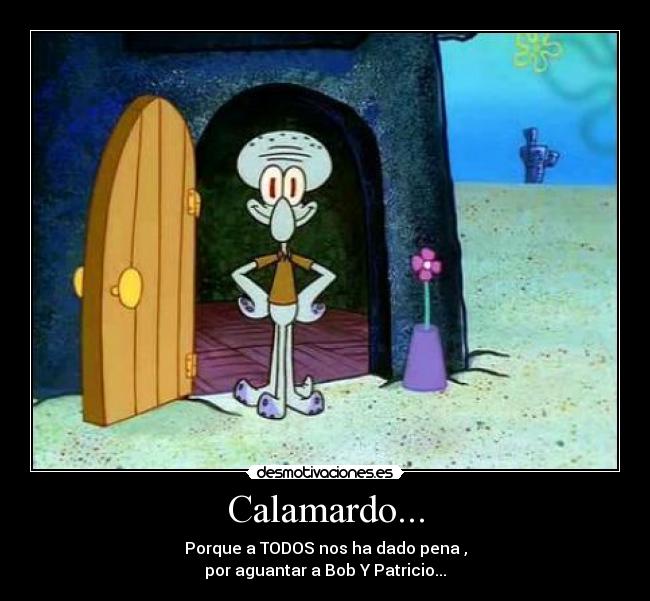 Calamardo... -