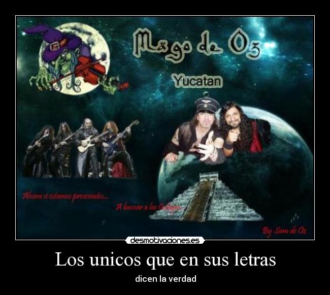 Los unicos que en sus letras -