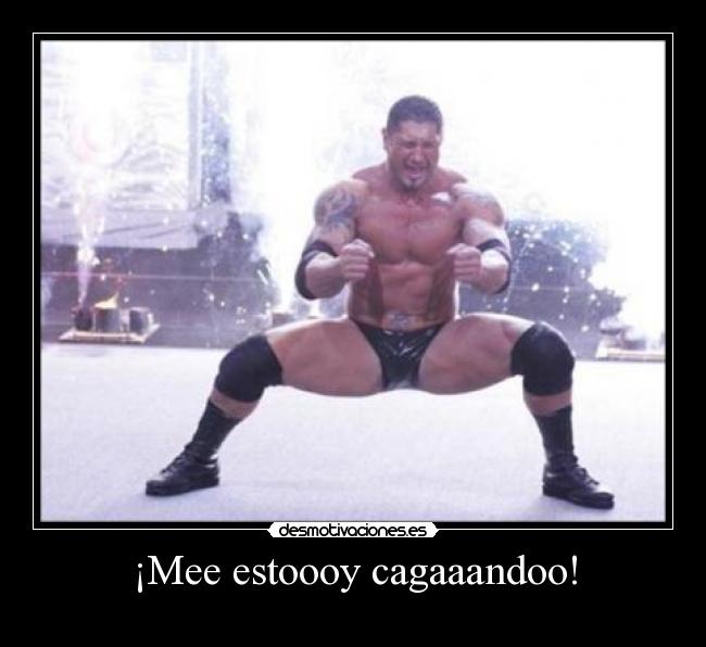 ¡Mee estoooy cagaaandoo! - 