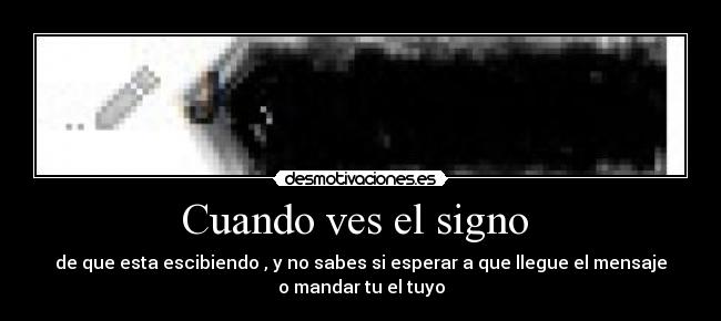 Cuando ves el signo  - 