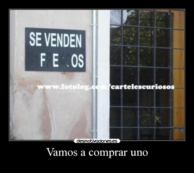 Vamos a comprar uno -