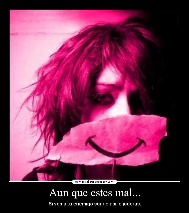 Aun que estes mal... - 