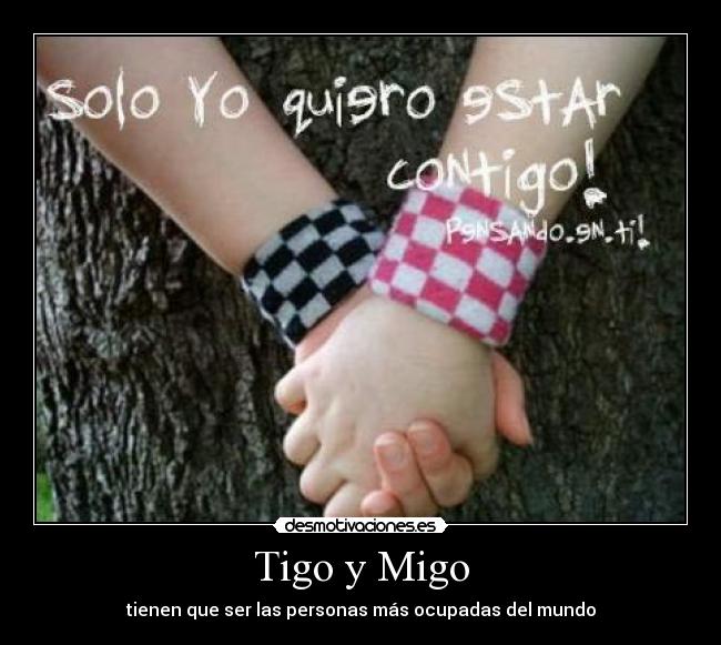 Tigo y Migo - 