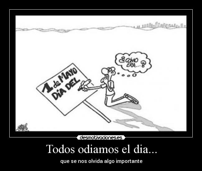 Todos odiamos el dia... - 