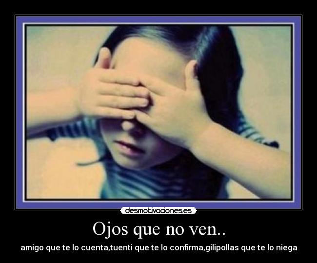 carteles ojos que ven desmotivaciones