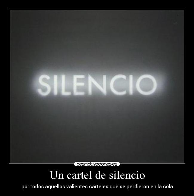 Un cartel de silencio -