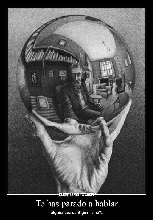 Te has parado a hablar -