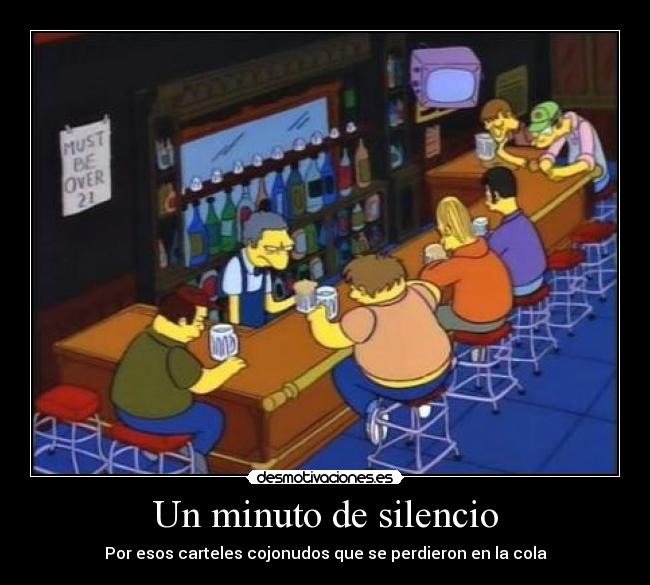 Un minuto de silencio - Por esos carteles cojonudos que se perdieron en la cola