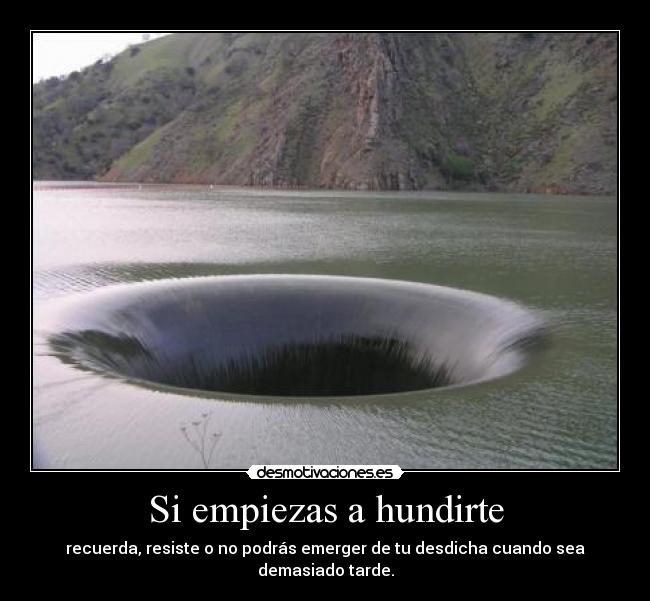 Si empiezas a hundirte -
