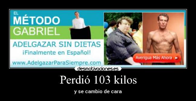 Perdió 103 kilos -