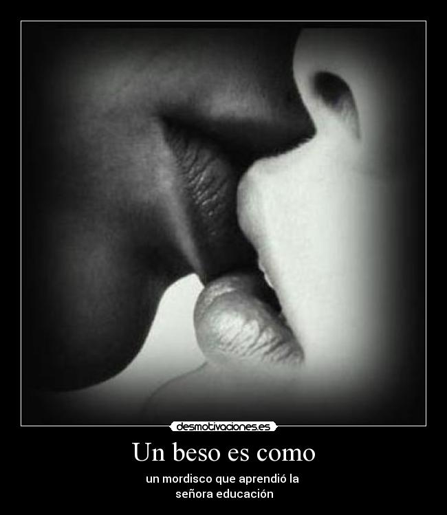 Un beso es como - 