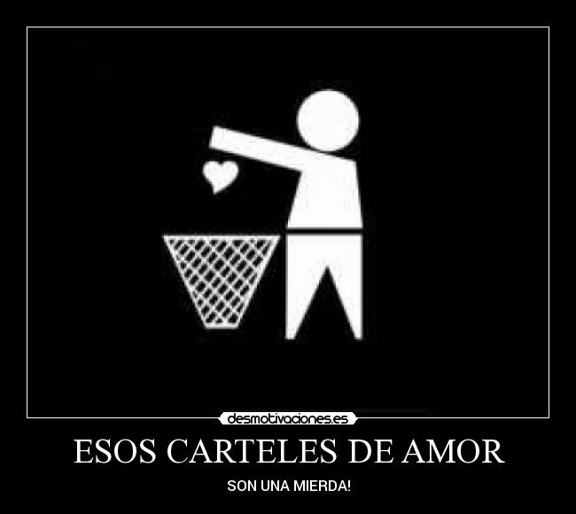 ESOS CARTELES DE AMOR - 