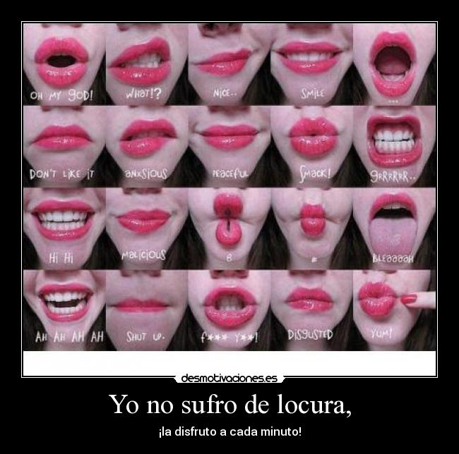 Yo no sufro de locura, - 