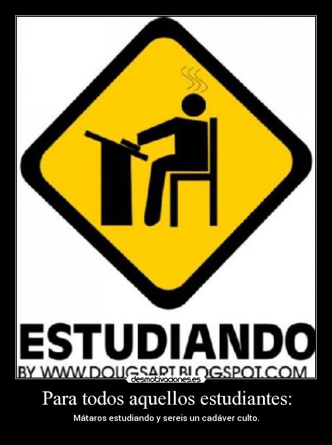 Para todos aquellos estudiantes: - 