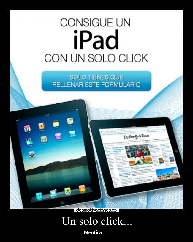 Un solo click... - ...Mentira... T.T