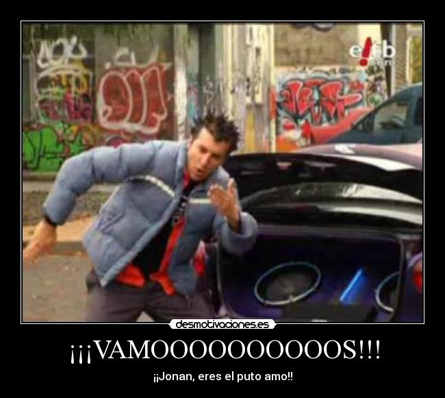 ¡¡¡VAMOOOOOOOOOOS!!! -
