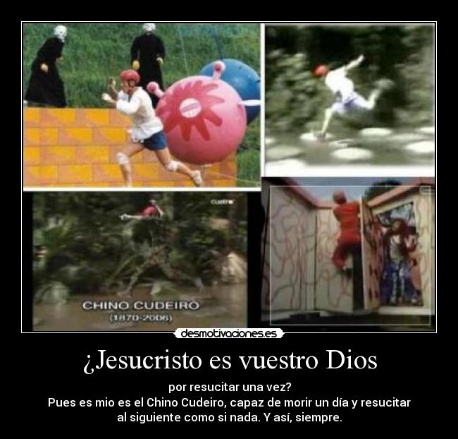 ¿Jesucristo es vuestro Dios - 