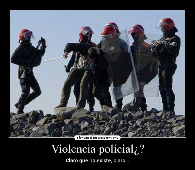 Violencia policial¿? -