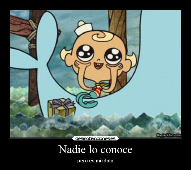 Nadie lo conoce -