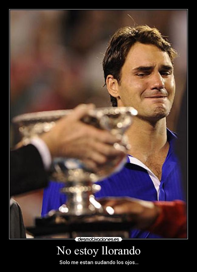 No estoy llorando -